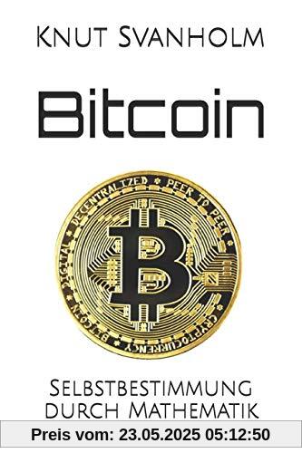 Bitcoin: Selbstbestimmung durch Mathematik