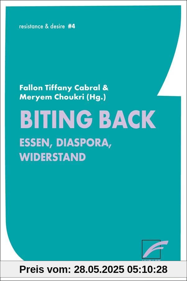 Biting Back: Essen, Diaspora, Widerstand (resistance & desire)