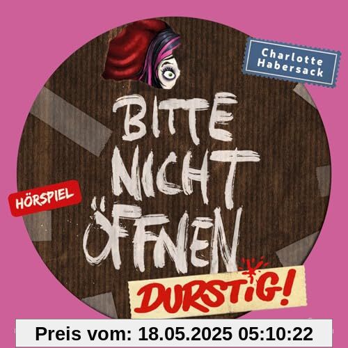 Bitte nicht öffnen - Hörspiele 3: Durstig! Das Hörspiel: 1 CD (3)