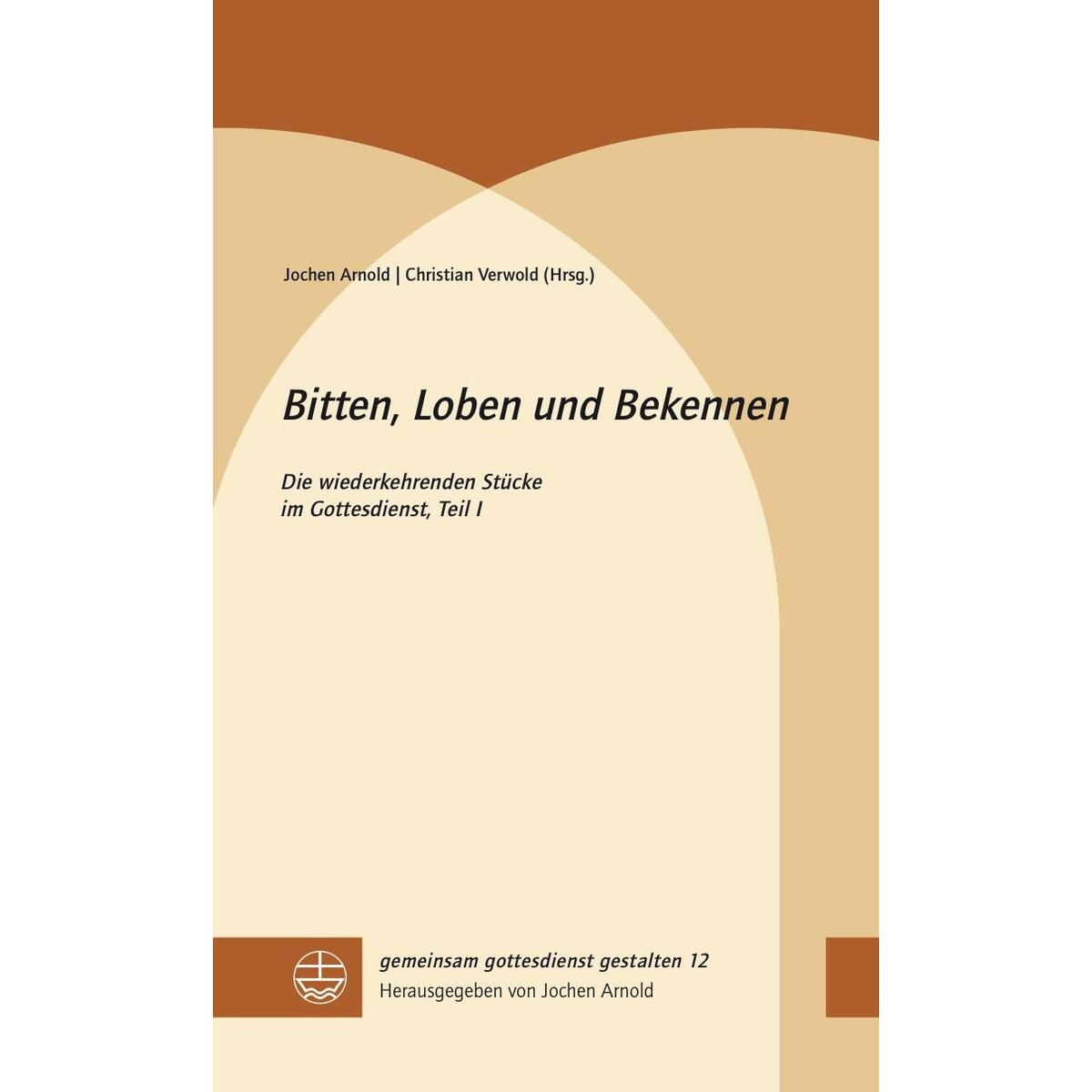 Bitten, Loben und Bekennen Bitten, Loben und Bekennen von Evangelische Verlagsansta