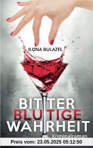 Bitterblutige Wahrheit Bitterblutige Wahrheit