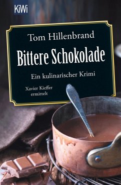 Bittere Schokolade / Xavier Kieffer Bd.6 von Kiepenheuer & Witsch