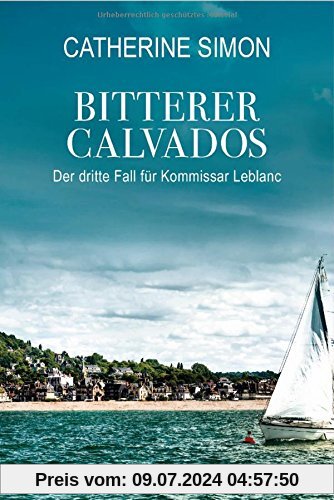 Bitterer Calvados: Der dritte Fall für Kommissar Leblanc