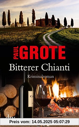 Bitterer Chianti: Kriminalroman