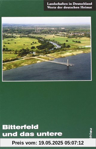 Bitterfeld und das untere Muldetal. Eine landeskundliche Bestandsaufnahme im Raum Bitterfeld, Wolfen, Jeßnitz, Raguhn, Gräfenhainchen und Brehna Bitterfeld und das untere Muldetal. Eine landeskundliche Bestandsaufnahme im Raum Bitterfeld, Wolfen, Jeßnitz, Raguhn, Gräfenhainchen und Brehna