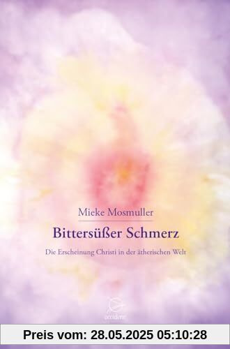 Bittersüßer Schmerz: Die Erscheinung Christi in der ätherischen Welt
