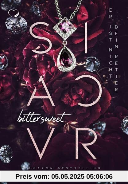 Bittersweet Savior: Er ist nicht dein Retter (Bad Heroes-Romance)