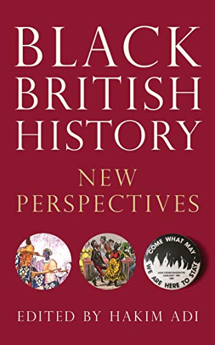 Black British History: New Perspectives (Blackness in Britain) von Zed Books