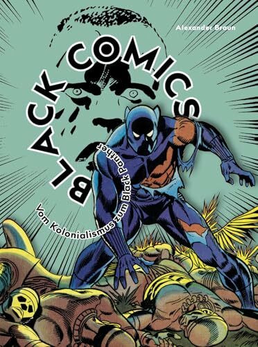 Black Comics: Vom Kolonialismus zum Black Panther