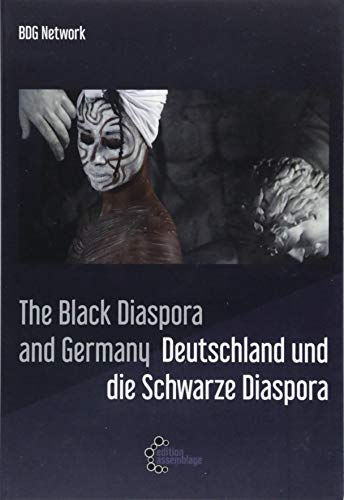 Black Diaspora and Germany: Deutschland und die Schwarze Diaspora von edition assemblage