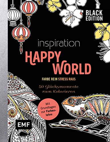 Black Edition: Inspiration Happy World - 50 Glücksmomente zum Kolorieren: Mit allen Grundlagen zur Farbenlehre und Tipps zum Kolorieren – Farbe rein, Stress raus Black Edition: Inspiration Happy World - 50 Glücksmomente zum Kolorieren: Mit allen Grundlagen zur Farbenlehre und Tipps zum Kolorieren – Farbe rein, Stress raus