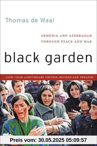 Black Garden: Armenia and Azerbaijan Through Peace and War
