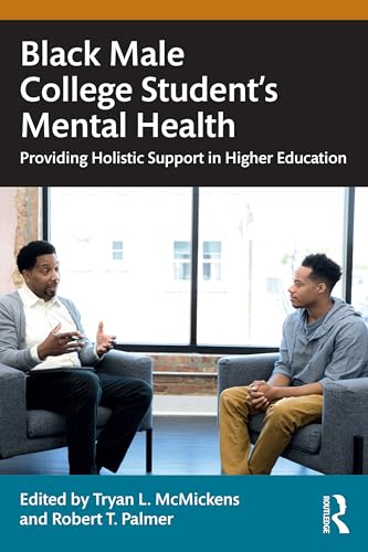 Black Male College Students' Mental Health: Providing Holistic Support in Higher Education von Penguin