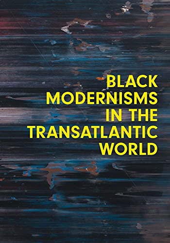 Black Modernisms in the Transatlantic World: Volume 4 (Seminar Papers, 4, Band 4)