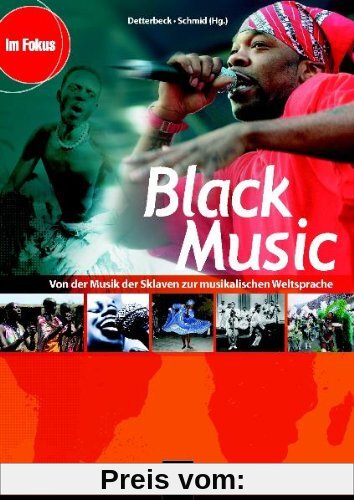 Black Music: Von der Musik der Sklaven zur musikalischen Weltsprache. Themenheft für Schüler ab der 7. Jahrgangsstufe. Sbnr 150933