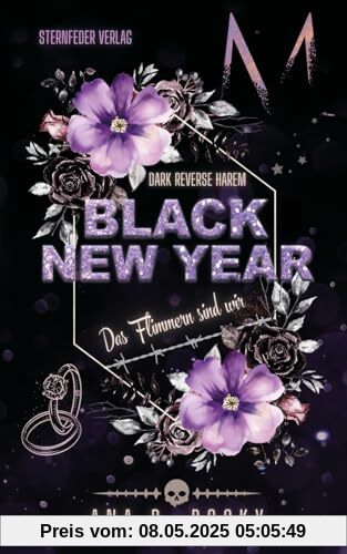 Black New Year: Das Flimmern sind wir, Band 3 der Black-Reihe (Dark Reverse Harem)