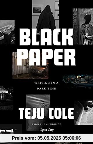 Black Paper: Writing in a Dark Time (Berlin Family Lectures)