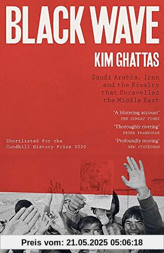 Black Wave: Saudi Arabia, Iran and the Rivalry That Unravelled the Middle East