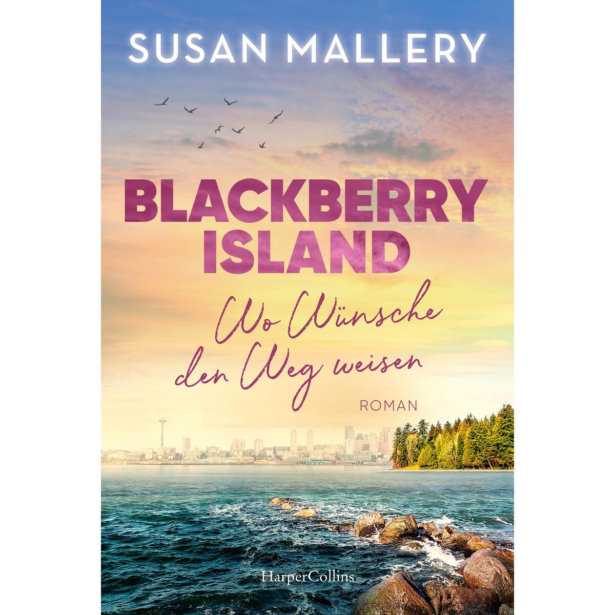 Blackberry Island - Wo Wünsche den Weg weisen Blackberry Island - Wo Wünsche den Weg weisen von HarperCollins Taschenbuch