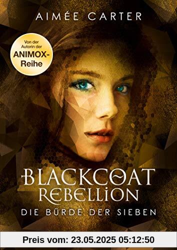 Blackcoat Rebellion - Die Bürde der Sieben (Welcome to the club, Band 2)