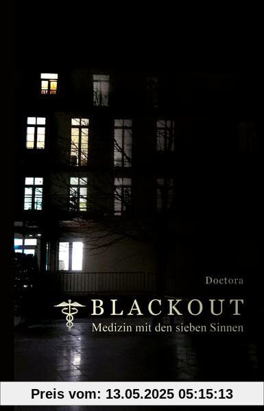 Blackout - Medizin mit den sieben Sinnen