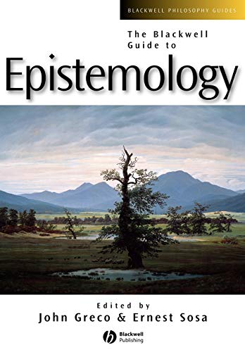 Blackwell Guide Epistemology (Blackwell Philosophy Guides)
