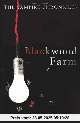 Blackwood Farm: The Vampire Chronicles Blackwood Farm: The Vampire Chronicles