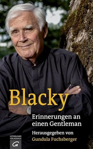 Blacky: Erinnerungen an einen Gentleman Blacky: Erinnerungen an einen Gentleman