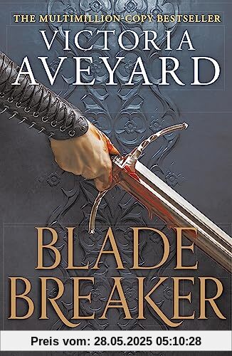 Blade Breaker: The brand new fantasy masterpiece from the Sunday Times bestselling author of RED QUEEN (Realm Breaker)