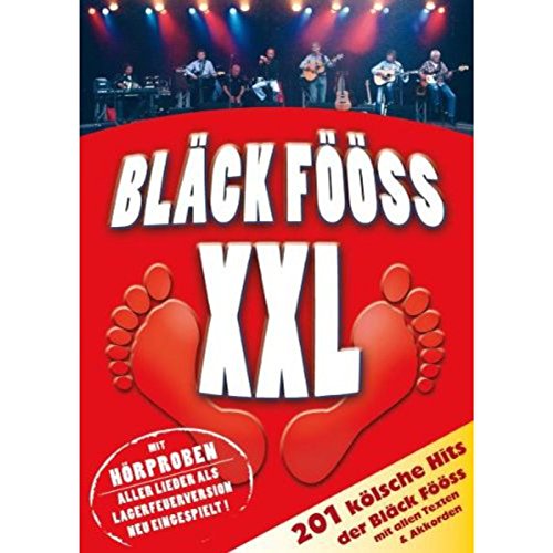 Bläck Fööss XXL: 201 Kölsche Hits der Bläck Fööss. Gitarre und Gesang. Songbook.