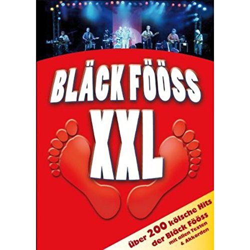 Bläck Fööss XXL: 201 Kölsche Hits der Bläck Fööss. Gitarre und Gesang. Songbook.