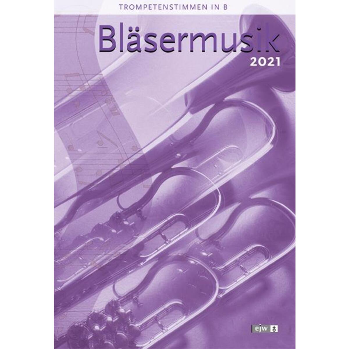 Bläsermusik 2021 - Trompetenstimmen in B von Praxisverlag buch+musik
