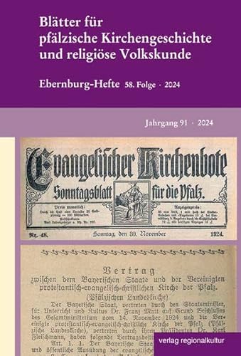 Blätter für pfälzische Kirchengeschichte und religiöse Volkskunde 2024: Ebernburg-Hefte beigebunden (Veröffentlichungen des Vereins für Pfälzische Kirchengeschichte) von Verlag Regionalkultur