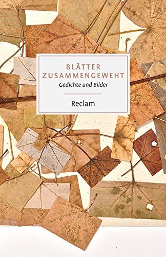 Blätter zusammengeweht: Gedichte und Bilder (Reclams Universal-Bibliothek) von Reclam Philipp Jun.