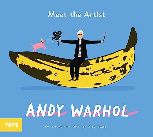 Meet the Artist Andy Warhol: An Activity Book