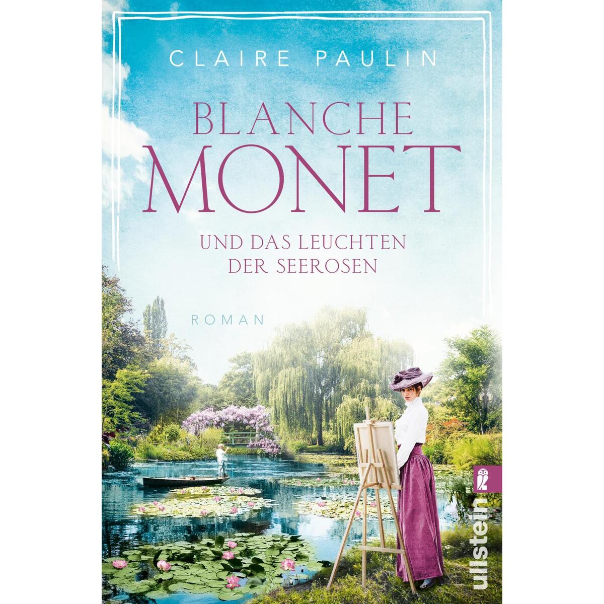 Blanche Monet und das Leuchten der Seerosen Blanche Monet und das Leuchten der Seerosen von Ullstein Taschenbuchvlg.