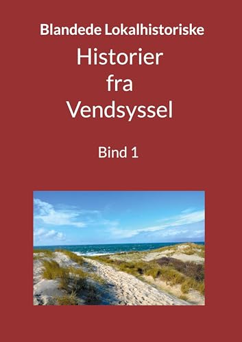Blandede "Historier fra Vendsyssel": Bind 1 von BoD – Books on Demand – Dänemark