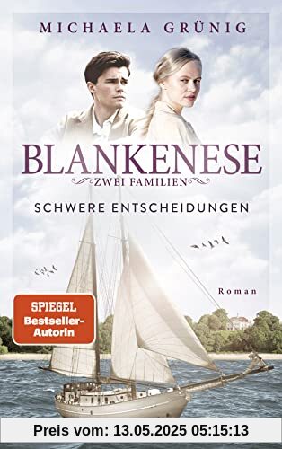 Blankenese - Zwei Familien: Schwere Entscheidungen. Roman (Die Zeitenwende-Reihe, Band 2)