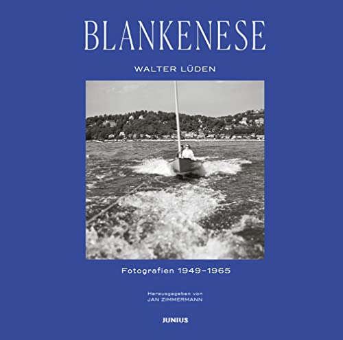 Blankenese: Fotografien 1949–1965 von Junius Verlag GmbH