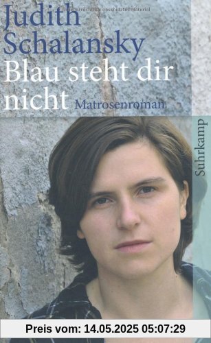 Blau steht dir nicht: Matrosenroman (suhrkamp taschenbuch)