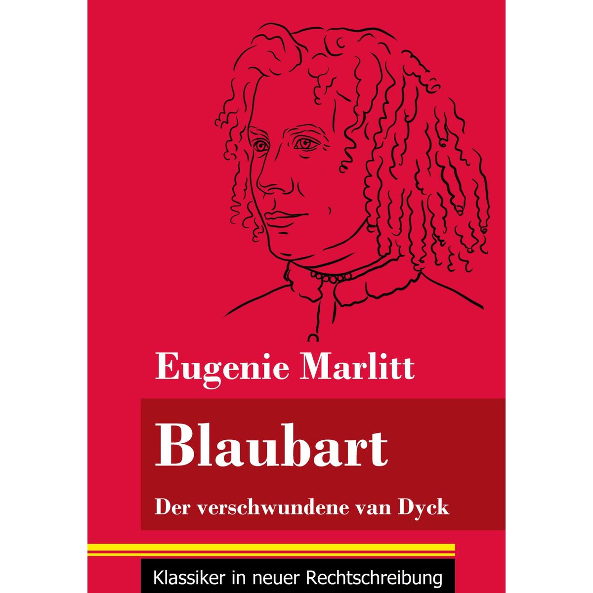 Blaubart Blaubart von Henricus - Klassiker in neuer Rechtschreibung