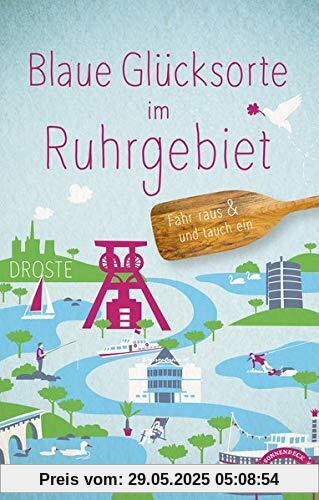 Blaue Glücksorte im Ruhrgebiet: Fahr raus und tauch ein Blaue Glücksorte im Ruhrgebiet: Fahr raus und tauch ein
