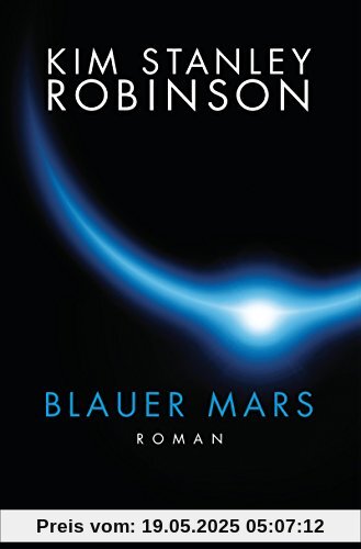 Blauer Mars: Die Mars-Trilogie Blauer Mars: Die Mars-Trilogie