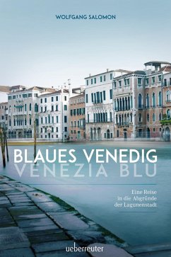 Blaues Venedig - Venezia blu von Carl Ueberreuter Verlag