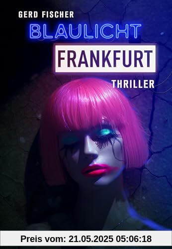 Blaulicht Frankfurt: Thriller