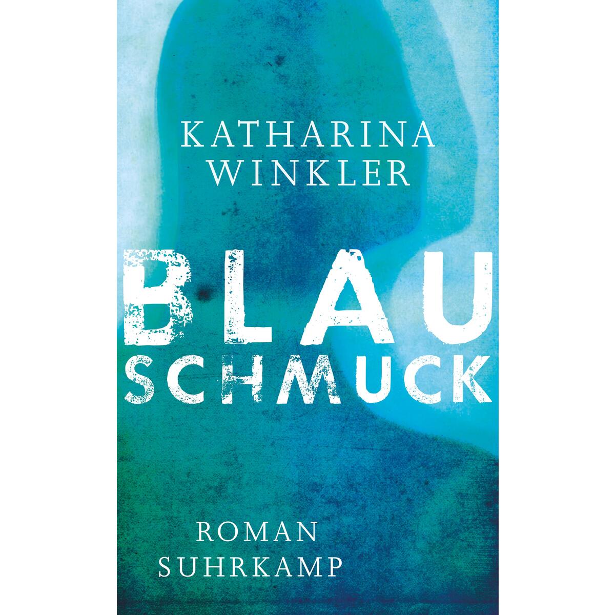 Blauschmuck Blauschmuck von Suhrkamp Verlag AG