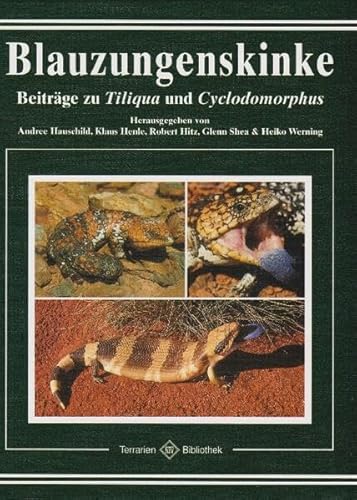 Blauzungenskinke: Beiträge zu Tiliqua und Cyclodomorphus (Terrarien-Bibliothek)