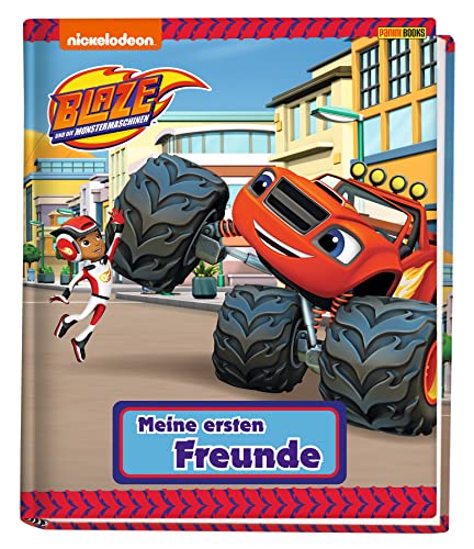 Blaze und die Monstermaschinen: Meine ersten Freunde: Kindergartenfreundebuch mit wattiertem Cover von Panini Verlags GmbH