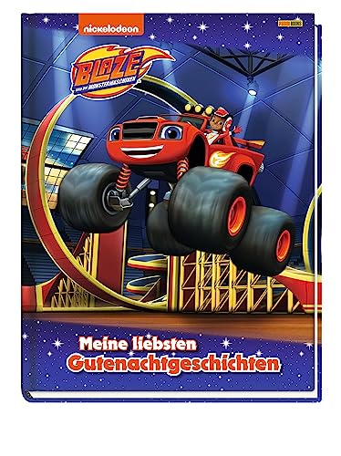 Blaze und die Monstermaschinen: Meine liebsten Gutenachtgeschichten: Geschichtenbuch Blaze und die Monstermaschinen: Meine liebsten Gutenachtgeschichten: Geschichtenbuch