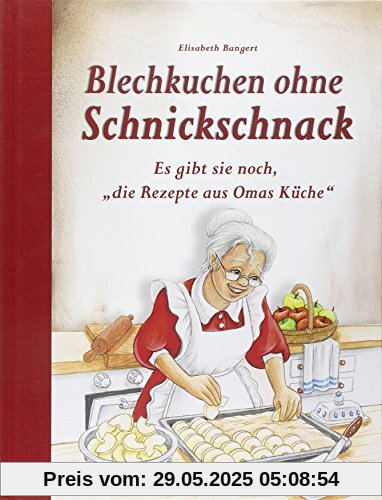 Blechkuchen ohne Schnickschnack: Es gibt sie noch, die Rezepte aus Omas Küche Blechkuchen ohne Schnickschnack: Es gibt sie noch, die Rezepte aus Omas Küche